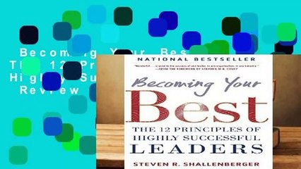 Becoming Your Best: The 12 Principles of Highly Successful Leaders  Review