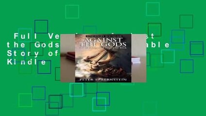 Full Version  Against the Gods: The Remarkable Story of Risk  For Kindle
