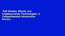 Full Version  Bitcoin and Cryptocurrency Technologies: A Comprehensive Introduction  Review