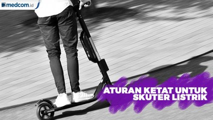 Negara Ini Terapkan Aturan Ketat untuk Skuter Listrik