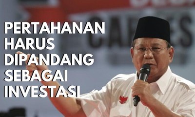 Prabowo: Pertahanan Harus Dipandang Sebagai Investasi