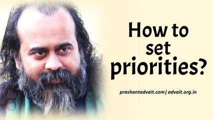 Acharya Prashan, with students: How to set priorities in life?