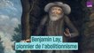 Benjamin Lay, pionnier de l'abolitionnisme - #CulturePrime