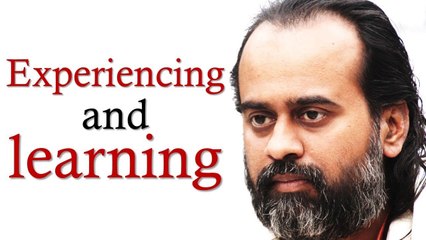 The big difference between experiencing and learning || Acharya Prashant (2015)