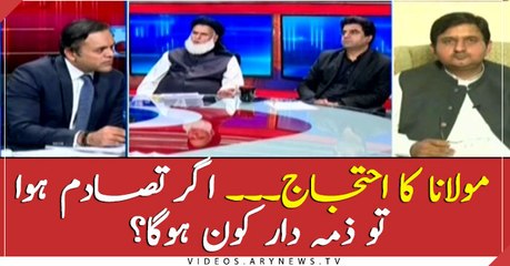 Who will be held responsible in case of clash during Fazl's countrywide protest?