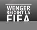 International - Arsène Wenger rejoint la FIFA