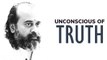 Why are most people unconscious of Truth? || Acharya Prashant (2018)