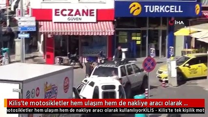 Kilis'te motosikletler hem ulaşım hem de nakliye aracı olarak kullanılıyor
