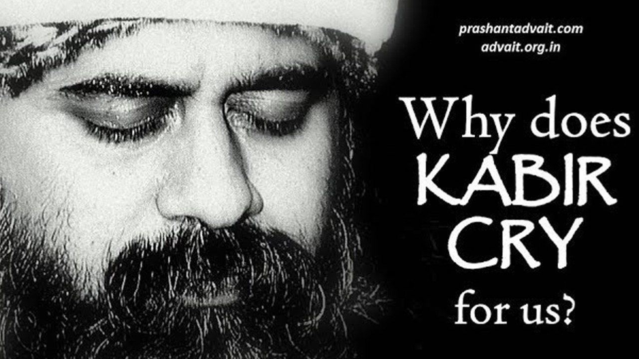 Why does Kabir cry for us? || Acharya Prashant, on Saint Kabir (2017)