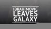 Breaking News - Zlatan leaves LA Galaxy