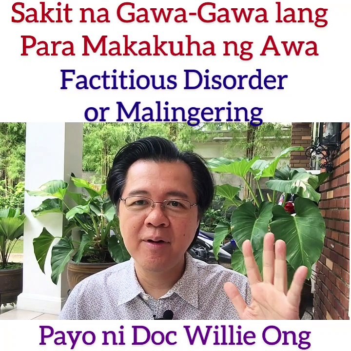 Sakit na Gawa-Gawa ng Tao:  Para Makakuha ng Awa - Payo ni Doc Willie Ong