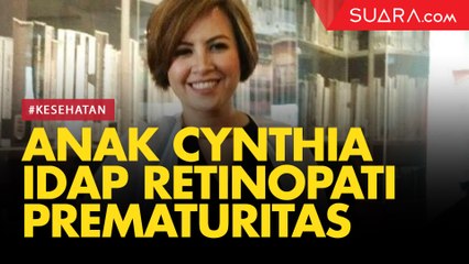 Anak Idap Retinopati Prematuritas, Ini yang Akan Cynthia Lamusu Lakukan