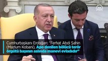 Cumhurbaşkanı Erdoğan: Sizin Kürt diye zikrettiğiniz PKK'nın yan kuruluşlarıdır