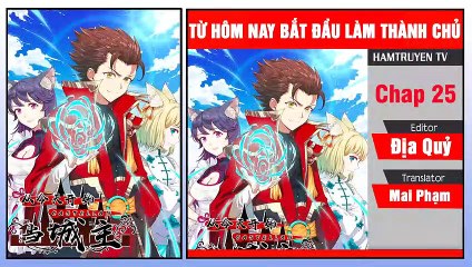 Từ Hôm Nay Bắt Đầu Làm Thành Chủ Chap 25