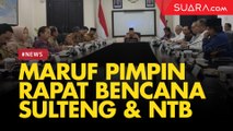 Maruf Amin Pimpin Rapat Perkembangan Penanganan Bencana Sulteng dan NTB