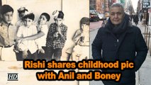 Rishi Kapoor shares childhood pic with Anil and Boney Kapoor