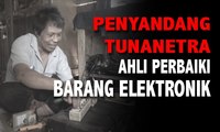 Penyandang Tunanetra Ini Buka Jasa Perbaikan Barang Elektronik