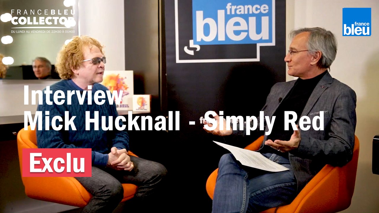 France Bleu Collector - Mick Hucknall, du groupe Simply Red, se confie sur leur nouvel album "Blue Eyed Soul"