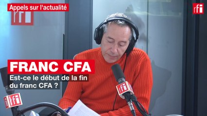 Est-ce le début de la fin du Franc CFA ?