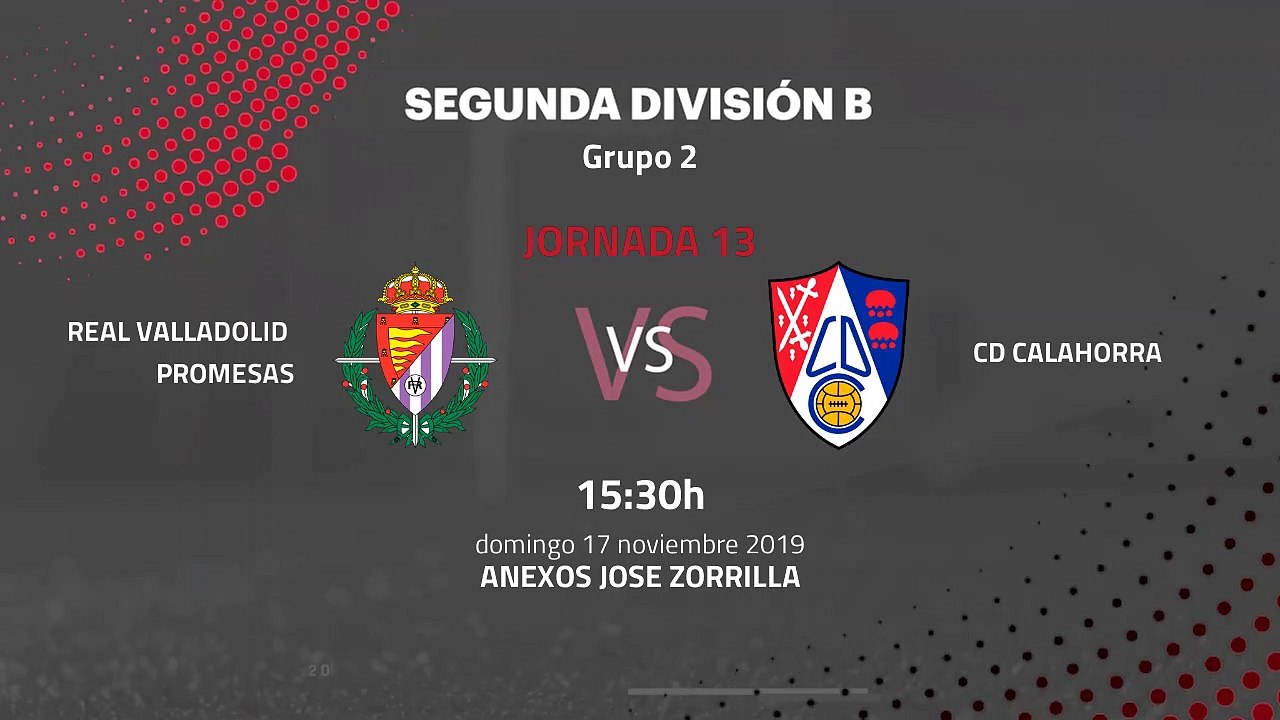 Previa partido entre Real Valladolid Promesas y CD Calahorra Jornada 13 Segunda División B