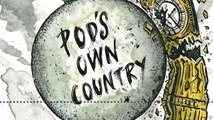 1. Pod's Own Country: Unkept Promises and Powering Up The North