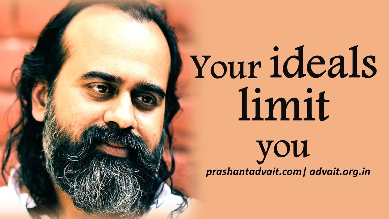 Acharya Prashant, with students: Your ideals will always limit you