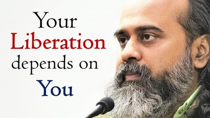 Your liberation depends on you, just as your bondages do||Acharya Prashant,on Ashtavakra Gita (2019)