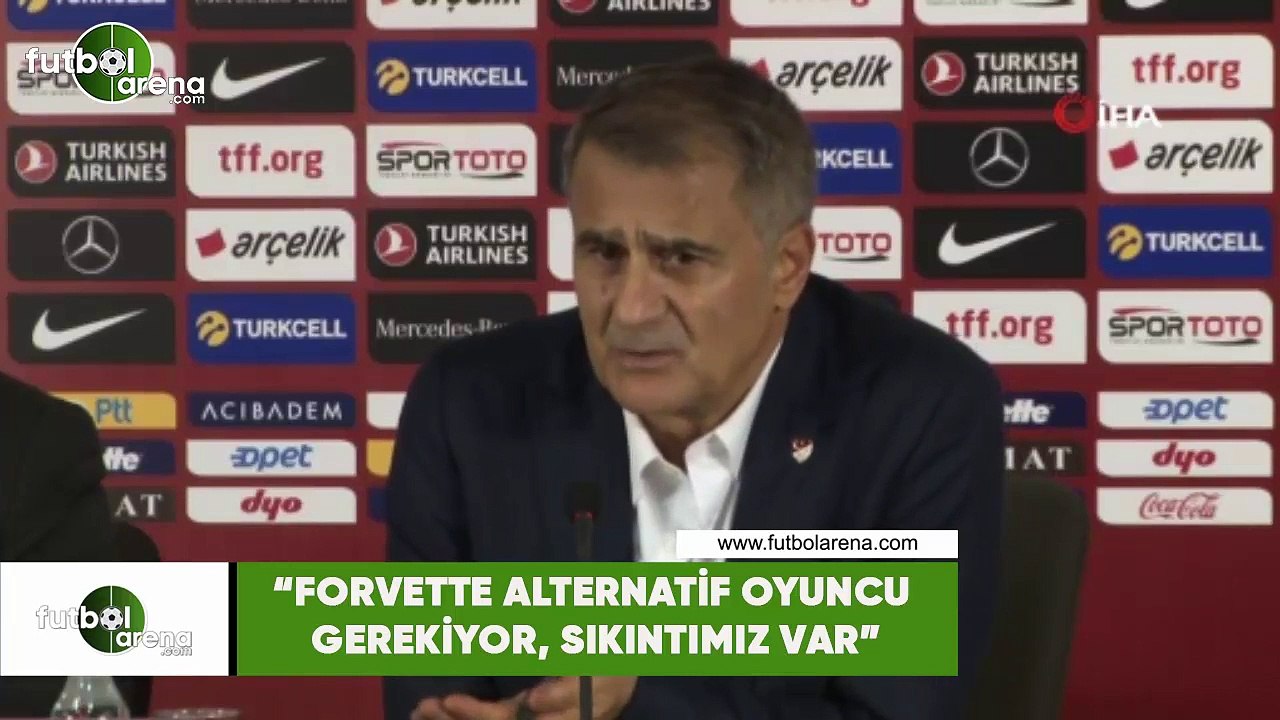 Şenol Güneş: "Forvete alternatif oyuncu gerekiyor, sıkıntımız var"