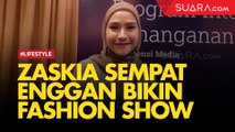 Ini Alasan Zaskia Adya Mecca Sempat Enggan Bikin Fashion Show