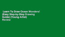 Learn To Draw Ocean Wonders! (Easy Step-by-Step Drawing Guide) (Young Artist)  Review