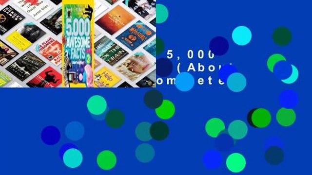 Full Version 5,000 Awesome Facts 3 (About Everything!) Complete