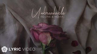 Unbreakable (Official Theme Song) - Regine Velasquez x Moira Dela Torre (Lyrics)