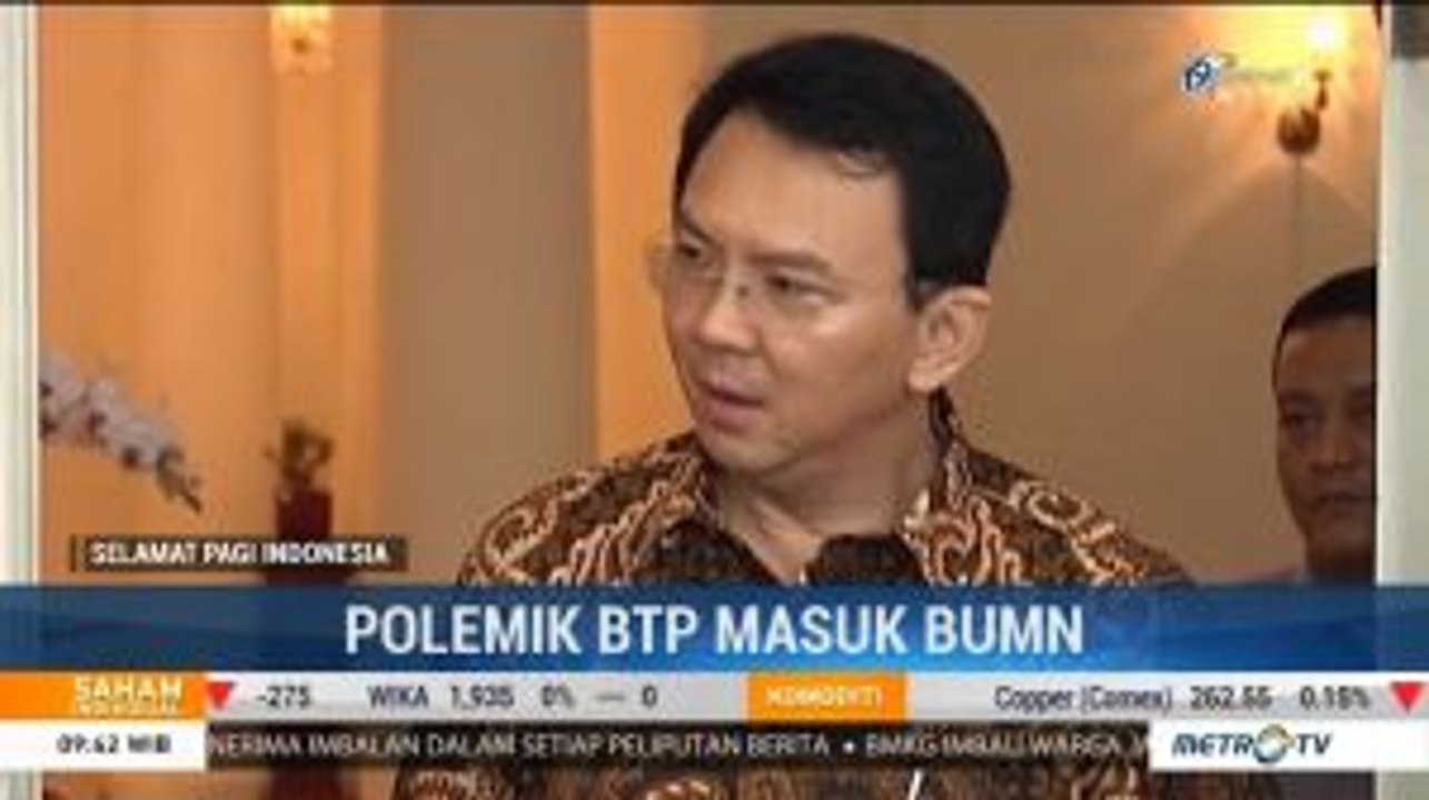 Polemik BTP Masuk BUMN