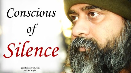 Acharya Prashant on Upanishad: When you are conscious of Silence, it is noise