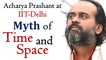 The Myth of Time and Space || Acharya Prashant, with youth (2012)