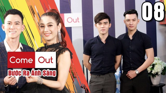 COME OUT–BƯỚC RA ÁNH SÁNG Tập 8 FULL - Cặp đôi đam mỹ gây sốt CĐM từng tự tử vì không dám nói mình GAY