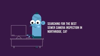Sewer Camera Inspection in Northridge At Candu Plumbing & Rooter