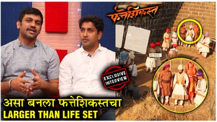 Fatteshikasta | असा बनला फत्तेशिकस्तचा Larger than life set | Digpal Lanjekar