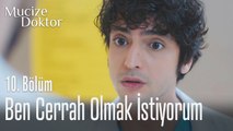 Ben cerrah olmak istiyorum - Mucize Doktor 10. Bölüm