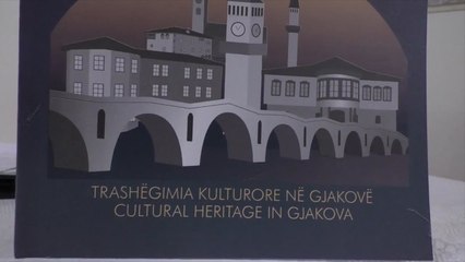 Objektet e trashëgmisë që do tē mbrohen në Gjakovë-Lajme