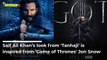 Same to Same Saif Ali Khan’s First Look Poster From Tanhaji Is a Complete Rip Off of Jon Snow From GOT  We Have Proof