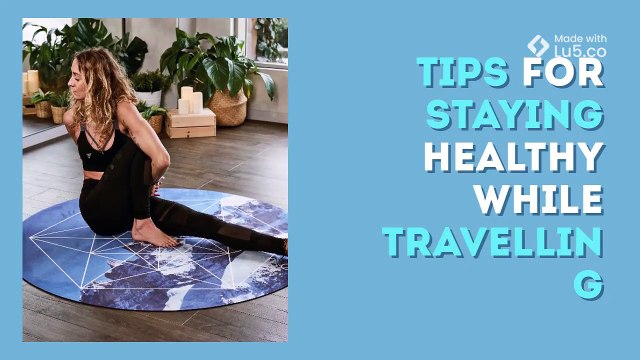 Top Tips for staying healthy while travelling