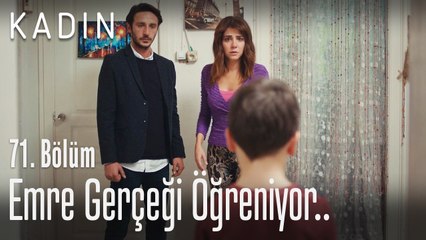 Emre, gerçeği öğreniyor.. - Kadın 71. Bölüm
