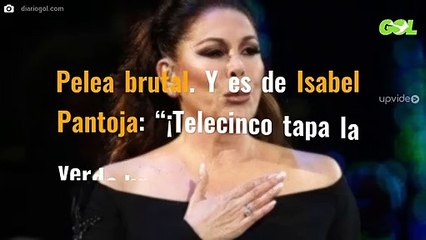 Pelea brutal. Y es de Isabel Pantoja: “¡Telecinco tapa la verdad!” (y es escandalosa)