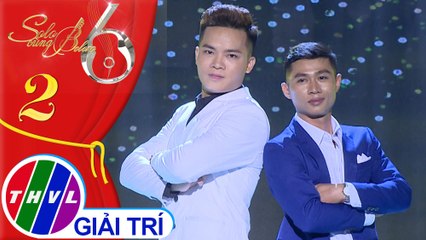 Solo cùng Bolero Mùa 6 - Tập 2[5]: Ngọn trúc đào - Thanh Tùng, Phước Hải