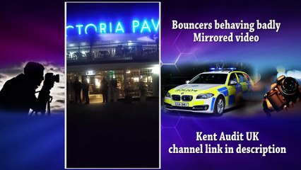 Bouncers behaving badly - Kent Audit UK