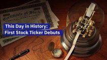 This Day in History: First Stock Ticker Debuts