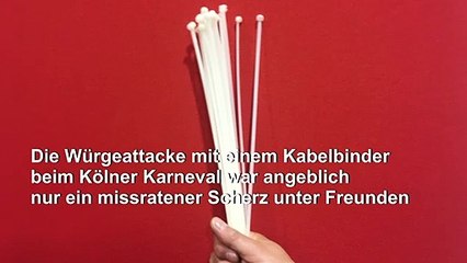 Kabelbinderattacke beim Karneval war angeblich nur Scherz
