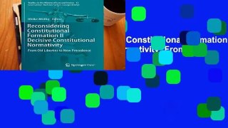Full Version  Reconsidering Constitutional Formation II Decisive Constitutional Normativity: From