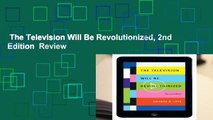 The Television Will Be Revolutionized, 2nd Edition  Review